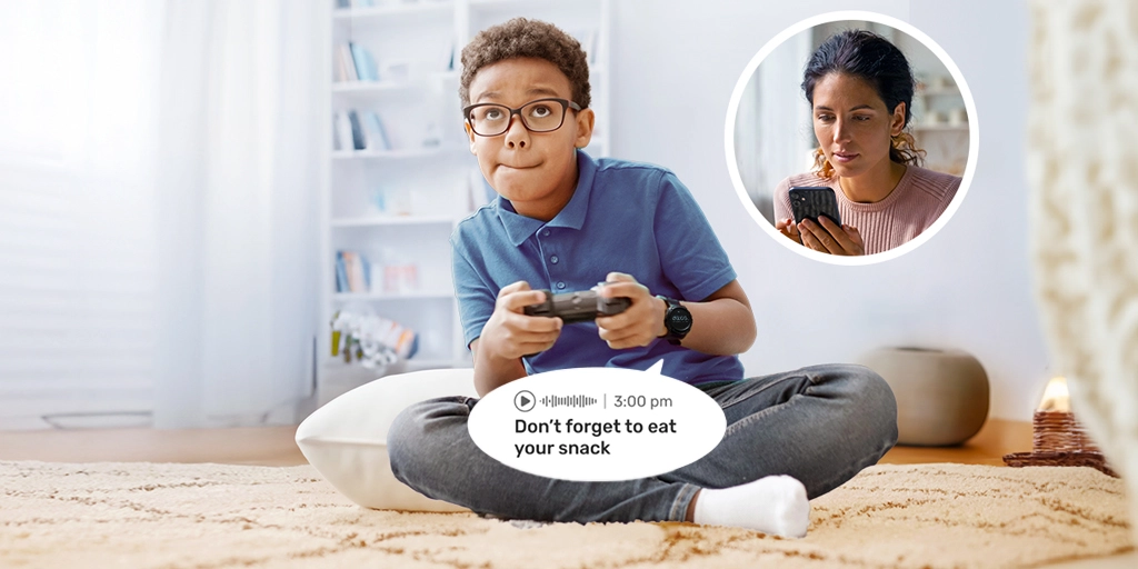 Smart Voice Message scheduled at a predetermined time: Don’t forget to eat your snack 